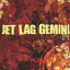 Jet Lag Gemini / Fire The Cannons CD