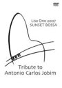 小野リサ / Lisa Ono 2007 SUNSET BOSSA Tribute to Antonio Carlos Jobim 【DVD】
