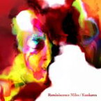 寒川敏彦 Kankawa / Reminiscence Miles 【CD】