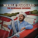 【輸入盤】 Merle Haggard / Bluegrass Sessions 【CD】