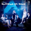 【輸入盤】 The 5 Browns ザファイブブラウンズ / Browns In Blue 【CD】