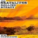 【輸入盤】 Skatalites スカタライツ / Rolling Steady: The 1983 Music Sessions 【CD】