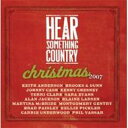 【輸入盤】 Hear Something Country Christmas 【CD】