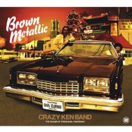 Crazy Ken Band クレイジーケンバンド / Brown Metallic 【CD】