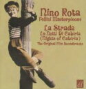 【輸入盤】 Nino Rota ニーノロータ / Fellini Masterpieces: La Strada / Nights Of Cabiria 【CD】