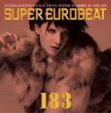 Super Eurobeat 183 【CD】