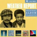 【輸入盤】 Weather Report ウェザーリポート / Original Album Classics 【CD】