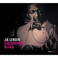【輸入盤】 J.B. Lenoir / Eisenhower Blues 【CD】