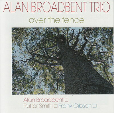 【輸入盤】 Alan Broadbent アランブロードベント / Over The Fence 【HMV＆BOOKS限定復刻盤】 【CD】