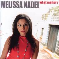 Melissa Nadel メリサネイデル / What Matters 【CD】