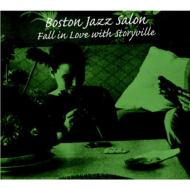 Boston Jazz Salon: Fall In Love With Storyville 【CD】