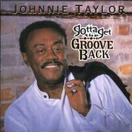 【輸入盤】 Johnnie Taylor ジョニーテイラー / Gotta Get The Groove Back 【CD】