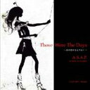 A.S.A.P. (As Soon As Possible) / Those Were The Days ～あの日にかえりたい～ 【CD】