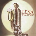 Lena Machado レナマチャード / Hawaiian Songbird 【CD】