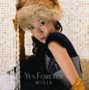 Misia ミーシャ / Yes Forever 【CD Maxi】
