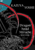 吉井和哉 ヨシイカズヤ / Dragon head Miracle tour 2008 【DVD】