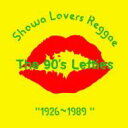 90's Lefties / 昭和ラヴァーズレゲエ 【CD】