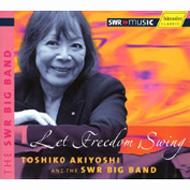 【輸入盤】 秋吉敏子/Swr Big Band アキヨシトシコ/エスダブリューアールビッグバンド / Let Freedom Swing 【CD】