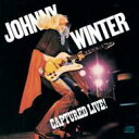 【輸入盤】 Johnny Winter ジョニーウィンター / Captured Live 【CD】