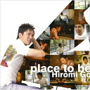 郷ひろみ ゴウヒロミ / place to be 【CD】