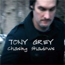【輸入盤】 Tony Grey トニーグレイ / Chasing Shadows 【CD】