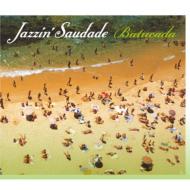 Jazzin' Saudade - Batucada 【CD】