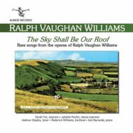 【輸入盤】 Vaughan-williams ボーンウィリアムズ / The Sky Shall Be Our Roof: S.fox(S) Pochin(Ms) Staples(T) Burnside(P) Etc 【CD】