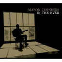 【輸入盤】 Mason Jennings / In The Ever 【CD】