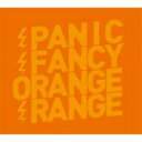 ORANGE RANGE オレンジレンジ / PANIC FANCY 【CD】