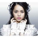 BEAUTIFUL TECHNO 【CD】