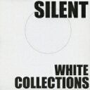 Silent White Collections 【CD】