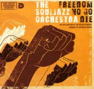 SoulJazz Orchestra ソウルジャズオーケストラ / Freedom No Go Die +1: Deep Afro Beat Vol.1 【CD】