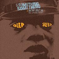 Ikwunga / Mr Something Something / Deep Sleep: Deep Afro Beat Vol.2 【CD】