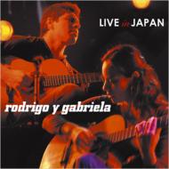 Rodrigo Y Gabriela ロドリーゴイガブリエーラ / Live In Japan: 激情セッション 【CD】