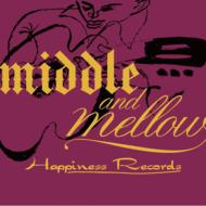 middle &amp; mellow of Happiness Records 【CD】