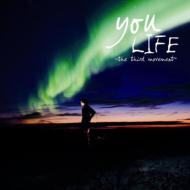 you / LIFE the third movement CD