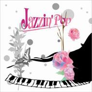 Sweet Beats Lub / Jazzin'POP 【CD】