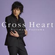 藤澤ノリマサ / Cross Heart 【CD Maxi】