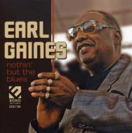 【輸入盤】 Earl Gaines / Nothin But The Blues 【CD】