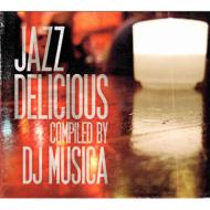 JAZZ DELICIOUS compiled by DJ Musica 【CD】