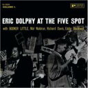 Eric Dolphy エリックドルフィー / At The Five Spot: Vol.1 輸入盤 【CD】