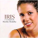 【輸入盤】 Iris Salvagnini / Iris E A Cancao De Marilia Medalha 【CD】