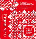 Francfranc presents THE Xmas PARTY 【CD】