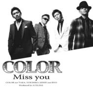 Color (カラー) / Miss you 【CD Maxi】