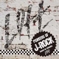 PIONEERS OF J-ROCK～based on Shinjuku LOFT～ 【CD】