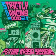 Strictly Dancing Mood: Vol.1: Future Ragga Sessions 【CD】