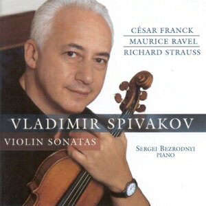 【輸入盤】 Ravel / R. Strauss / Franck / 『ヴァイオリン・ソナタ集〜ラヴェル、R.シュトラウス、フランク』 ウラディーミル・スピヴァコフ、セルゲイ・ベツロドニー 【CD】