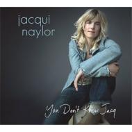 【輸入盤】 Jacqui Naylor / You Don't Know Jacq 【CD】