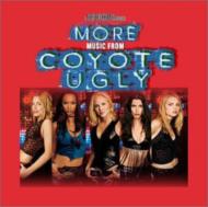 【輸入盤】 コヨーテ アグリー / More Coyote Ugly - Soundtrack 【CD】