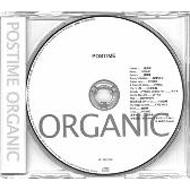 POSTIME-ORGANIC- 【CD】